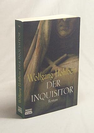 Seller image for Der Inquisitor : Roman / Wolfgang Hohlbein for sale by Versandantiquariat Buchegger