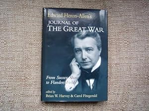 Edward Heron-Allen's Journal of The Great War: From Sussex Shore to Flanders Field