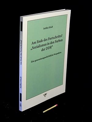 Am Ende des Fortschritts? 'Sozialismus in den Farben der DDR' - Eine generationsgeschichtliche Pe...