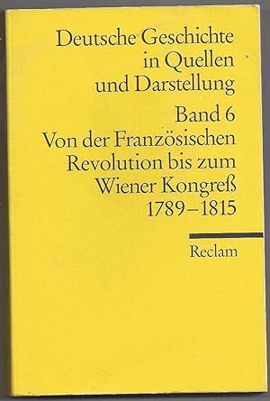 Bild des Verkufers fr Von der Franzsischen Revolution bis zum Wiener Kongre 1789 - 1815 zum Verkauf von Klaus Kreitling