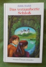 Das verzauberte Schloß. Dressler Kinder-Klassiker. Deutsch von Sybil Gräfin Schönfeldt. Zeichnung...