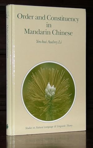 Order and Constituency in Mandarin Chinese (Studies in Natural Language and Linguistic Theory)