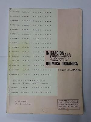 Iniciacion a la formulación y nomenclatura de la quimica organica según la I.U.P.A.C.