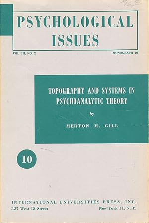 Bild des Verkufers fr Topography and systems in psychoanalytic theory. Psychological issues 3,2: Monograph 10. zum Verkauf von Fundus-Online GbR Borkert Schwarz Zerfa