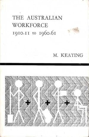 Bild des Verkufers fr The Australian workforce, 1910-11 to 1960-61 zum Verkauf von Goulds Book Arcade, Sydney