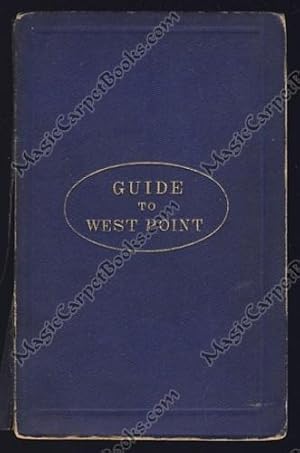 Guide to West Point, and the U.S. Military Academy with Maps and Engravings