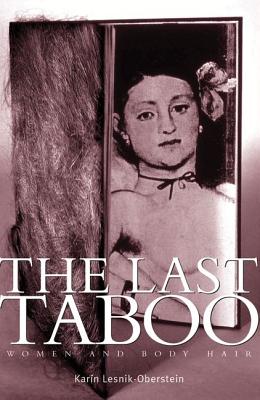 Seller image for The Last Taboo: Women and Body Hair (Paperback or Softback) for sale by BargainBookStores