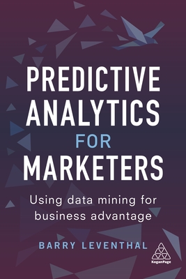 Image du vendeur pour Predictive Analytics for Marketers: Using Data Mining for Business Advantage (Paperback or Softback) mis en vente par BargainBookStores