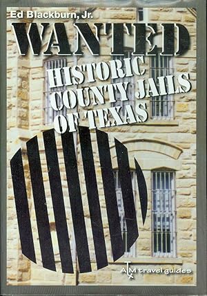 Image du vendeur pour Wanted: Historic County Jails of Texas mis en vente par Bookmarc's