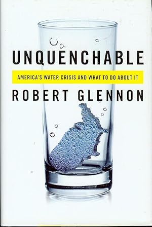 Seller image for Unquenchable: America's Water Crisis and What To Do About It for sale by Bookmarc's