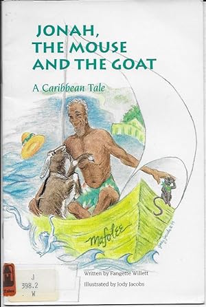Imagen del vendedor de Jonah, the Mouse and the Goat - A Caribbean Tale (Signed) a la venta por Bittersweet Books