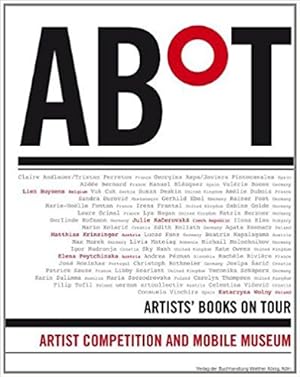 ABoT Artists Books on Tour. - Artist Competition and Mobile Museum.