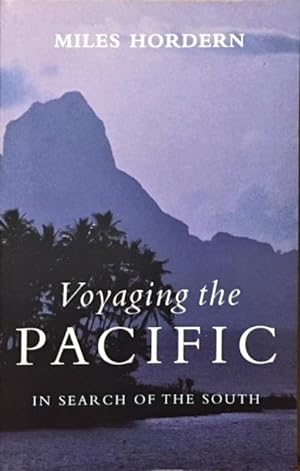 Image du vendeur pour Voyaging the Pacific: In Search of the South mis en vente par Dial-A-Book