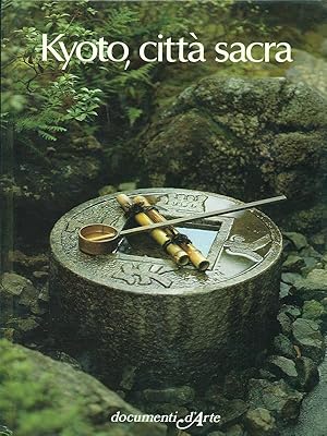 Bild des Verkufers fr Kyoto, citta' sacra zum Verkauf von Librodifaccia