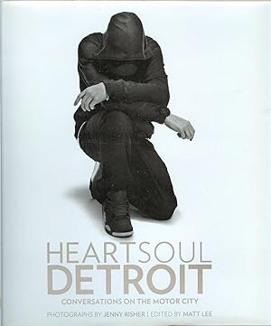 Heart Soul Detroit: Conversations on the Motor City