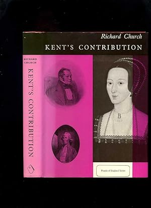 Kent's Contribution (People of England Series)