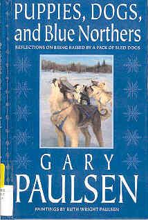 Seller image for Puppies, Dogs, and Blue Northers : Reflections on Being Raised by a Pack of Sled Dogs for sale by The Book Faerie