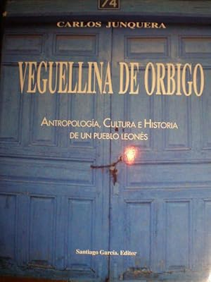 Imagen del vendedor de Veguellina de Orbigo. Antropologa, cultura e historia de un pueblo leons a la venta por Librera Antonio Azorn