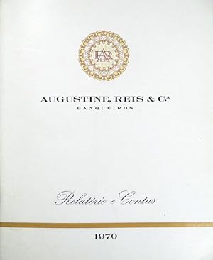 AUGUSTINE, REIS & C.ª BANQUEIROS. RELATÓRIO DE CONTAS. 1970.