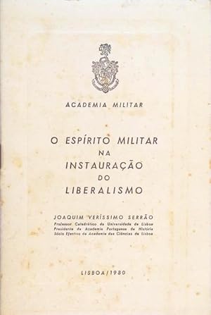 Bild des Verkufers fr O ESPRITO MILITAR NA INSTAURAO DO LIBERALISMO. zum Verkauf von Livraria Castro e Silva
