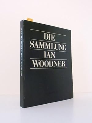 Imagen del vendedor de Die Sammlung Ian Woodner. Ausstellung vom 25. Mrz - 25. Mai 1986 im Haus der Kunst in Mnchen. a la venta por Kunstantiquariat Rolf Brehmer