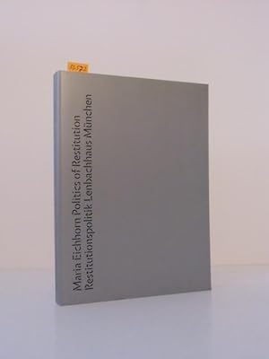 Bild des Verkufers fr Maria Eichhorn Restitutionspolitik - Politics of Restitution. Katalog zur Ausstellung im Kunstbau der Stdtischen Galerie im Lenbachhaus, Mnchen vom 29. November 2003 - 22. Februar 2004. zum Verkauf von Kunstantiquariat Rolf Brehmer