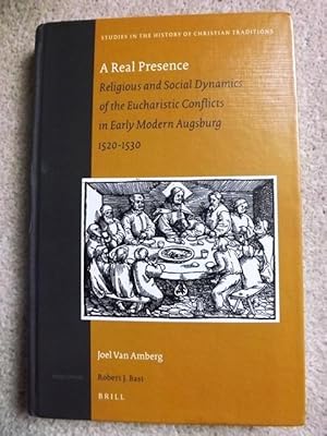 A Real Presence (Studies in the History of Christian Traditions)