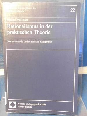 Bild des Verkufers fr Rationalismus in der praktischen Theorie Normentheorie und praktische Kompetenz zum Verkauf von Eugen Kpper