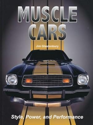 Bild des Verkufers fr Muscle Cars. Style, Power, and Performance. zum Verkauf von ANTIQUARIAT ERDLEN