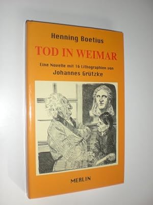 Bild des Verkufers fr Tod in Weimar. Eine Novelle mit 16 Lithographien von Johannes Grtzke. zum Verkauf von Stefan Kpper