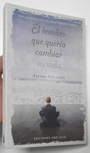 Seller image for El hombre que quera cambiar su vida for sale by Librera Mamut