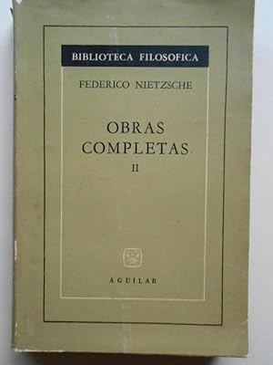 Imagen del vendedor de Obras Completas II. Aurora. Tratados Filosficos. Filosofa General. Traduccin, introduccin y notas de Eduardo Ovejero y Maury. a la venta por Carmichael Alonso Libros