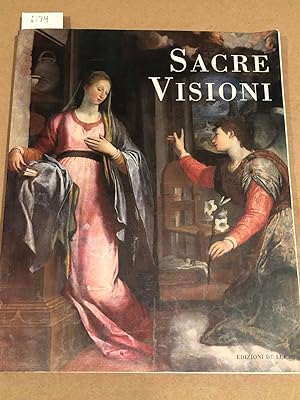Seller image for Sacre Visioni Il patrimonio figurativo nella provincia di Reggio Calabria (XVI- XVIII Secolo) for sale by Carydale Books