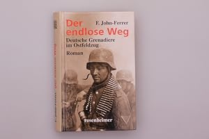 DER ENDLOSE WEG. Deutsche Grenadiere im Ostfeldzug