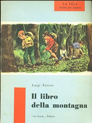 Bild des Verkufers fr Il libro della montagna. zum Verkauf von Librodifaccia