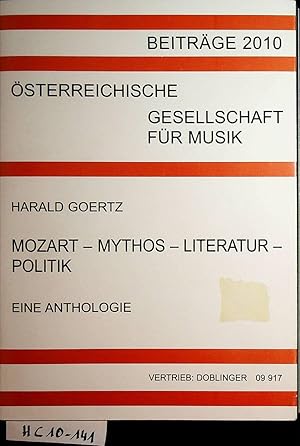 Beiträge 2010. Mozart - Mythos - Literatur - Politik. Eine Anthologie. (= Beiträge der Österreich...