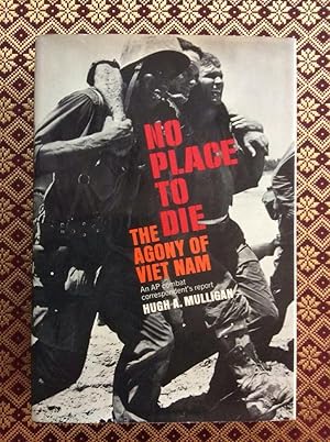 No Place to Die: The Agony of Viet Nam