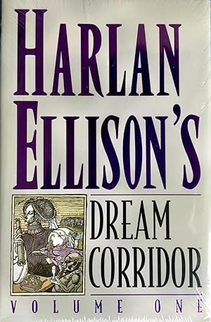 HARLAN ELLISON'S DREAM CORRIDOR Volume One (Signed & Numbered Ltd. Hardcover Edition)