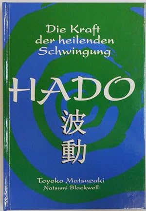 Immagine del venditore per Hado. Die Kraft der heilenden Schwingung venduto da Der Buchfreund