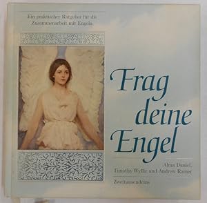 Seller image for Frag deine Engel. Ein praktischer Ratgeber fr die Zusammenarbeit mit Engeln. Mit Ill. v. Yanni Posnakoff for sale by Der Buchfreund