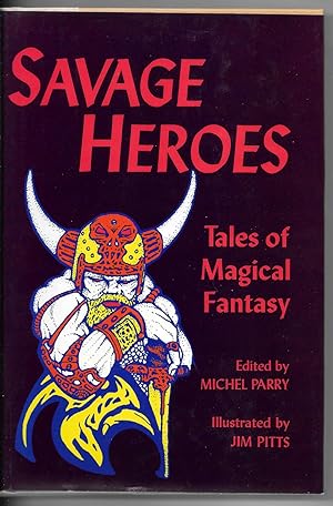 Seller image for Savage Heroes: Tales of Magical Fantasy for sale by Dark Hollow Books, Member NHABA, IOBA