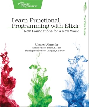 Seller image for Learn Functional Programming with Elixir: New Foundations for a New World (Paperback or Softback) for sale by BargainBookStores