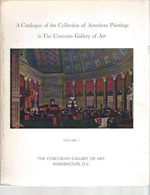 Seller image for A Catalogue of the Collection of American Paintings in The Corcoran Gallery of Art. Volume 1, Painters Born before 1850. Volume 2 :Painters Born from 1850 to 1910. Two volumes for sale by Frey Fine Books