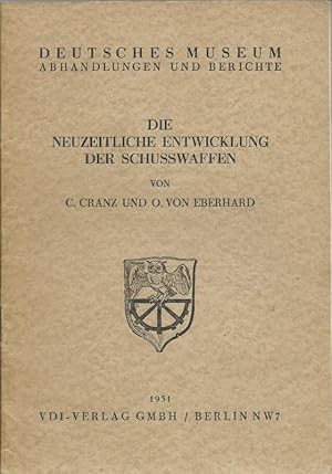 Immagine del venditore per Die neuzeitliche Entwicklung der Schusswaffen, venduto da Versandantiquariat Dr. Peter Rudolf