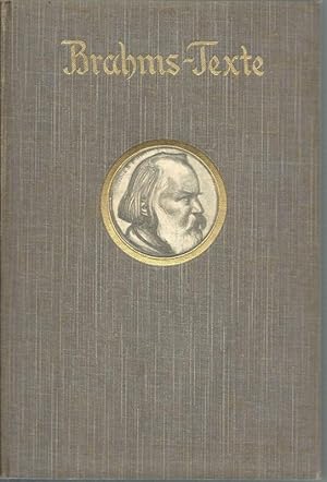 Brahms-Texte. Vollständige Sammlung der von Johannes Brahms componirten und musikalisch bearbeite...