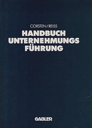 Handbuch Unternehmungsführung : Konzepte - Instrumente - Schnittstellen / Hans Corsten/Michael Re...