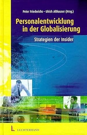 Personalentwicklung in der Globalisierung : Strategien der Insider / Friederichs/Althauser (Hrsg....