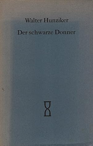 Bild des Verkufers fr Der schwarze Donner / Walter Hunziker zum Verkauf von Schrmann und Kiewning GbR