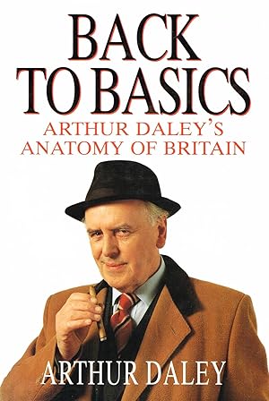 Back To Basics : Arthur Daley's Anatomy Of Britain :