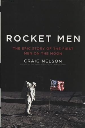 Seller image for Rocket Men: The Epic Story Of The First Men On The Moon for sale by Kenneth A. Himber